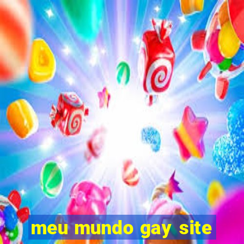 meu mundo gay site